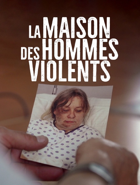 La maison des hommes violents