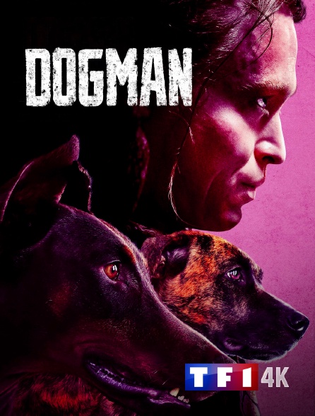 TF1 4K - DogMan