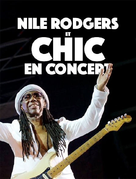 Nile Rodgers et Chic en concert