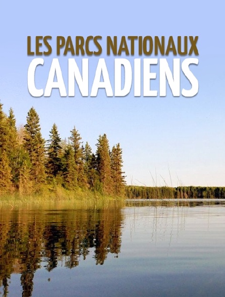 Les parcs nationaux canadiens