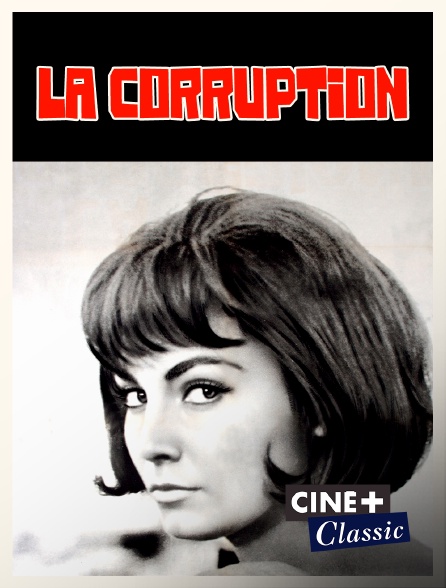Ciné+ Classic - La corruption