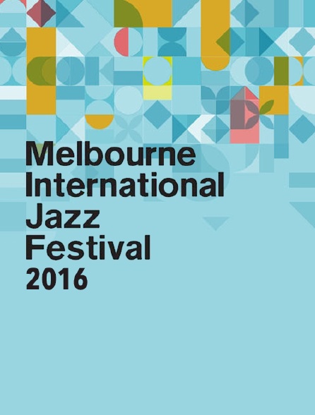 Festival international de jazz de Melbourne 2016