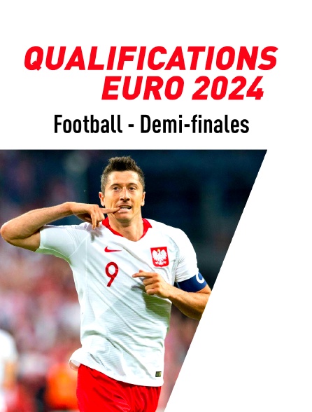 Football - Qualifications Euro 2024 : demi-finales