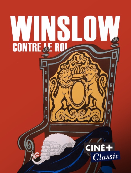 Ciné+ Classic - Winslow contre le roi