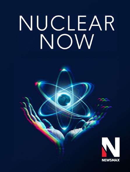 Newsmax - Nuclear Now