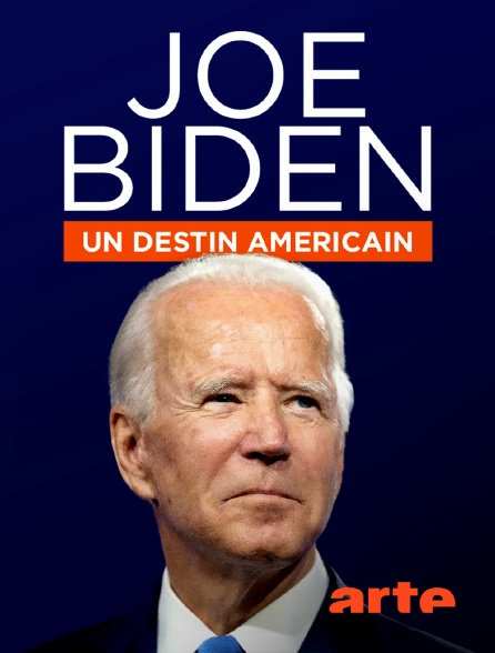 Arte - Joe Biden, un destin américain