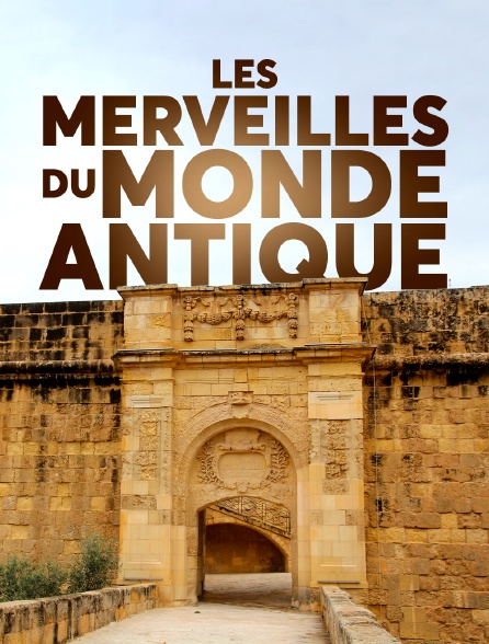 Les merveilles du monde antique