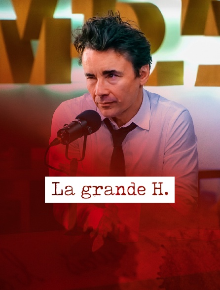 La grande H.