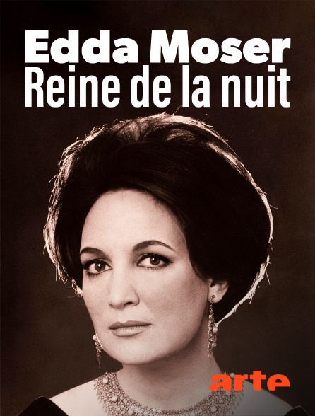 Arte - Edda Moser : Reine de la nuit