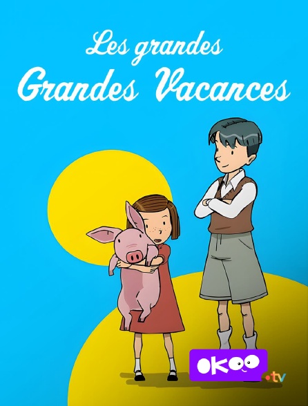 Okoo - Les grandes grandes vacances