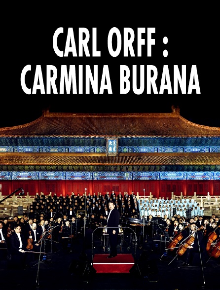 Carl Orff : Carmina Burana