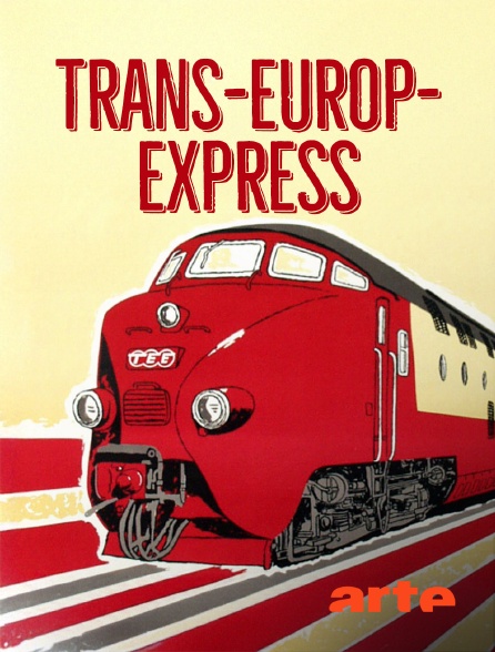 Arte - Les Trans-Europ-Express : Des trains de légende