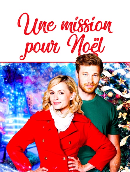 Une Mission Pour Noël Une mission pour Noël en Streaming - Molotov.tv