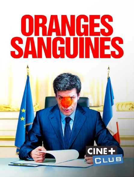Ciné+ Club - Oranges sanguines
