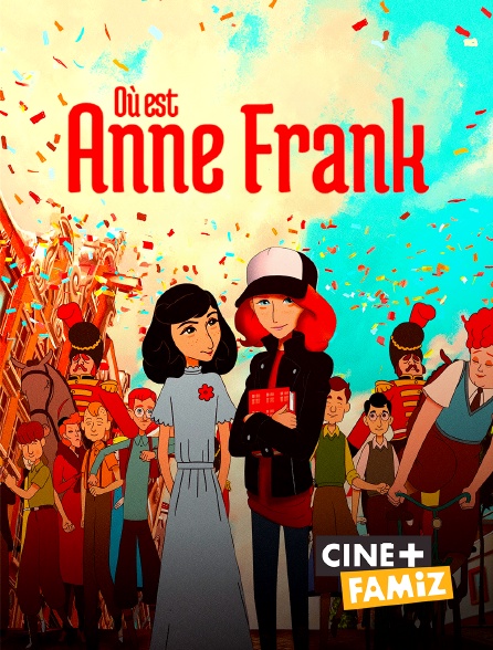 Ciné+ Famiz - Où est Anne Frank !