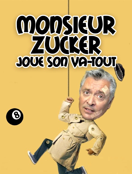 Monsieur Zucker joue son va-tout