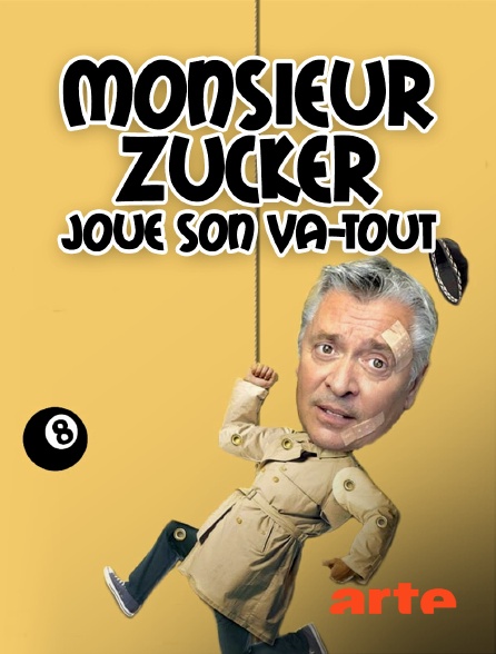 Arte - Monsieur Zucker joue son va-tout