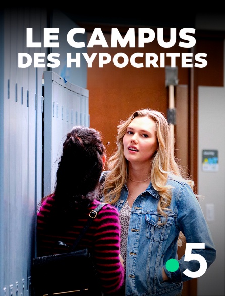 France 5 - Le campus des hypocrites