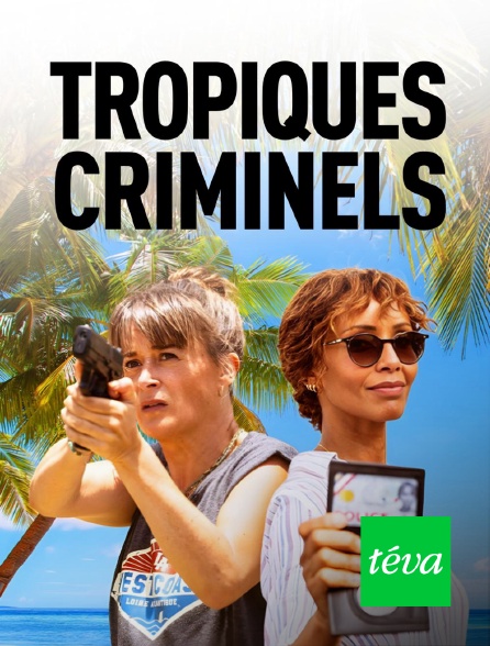 Téva - Tropiques criminels
