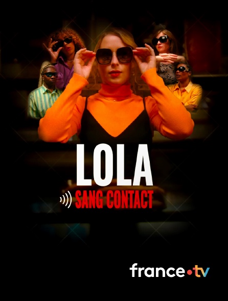 france.tv - Lola sang contact
