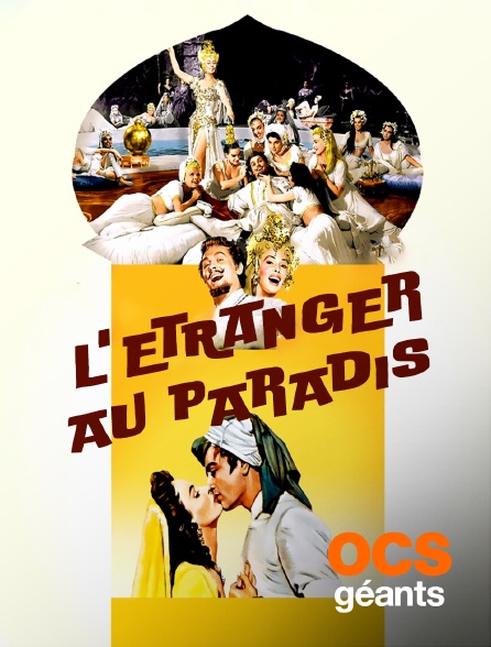 OCS Géants - L'étranger au paradis