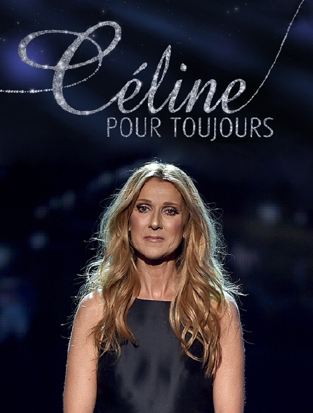 Céline pour toujours