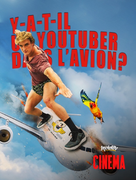 Molotov Channels Cinéma - Y a t-il un youtuber dans l'avion ?