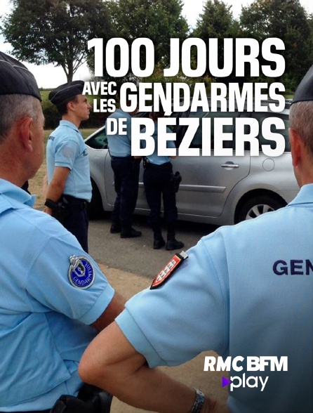 RMC BFM Play - 100 jours avec les gendarmes de Béziers