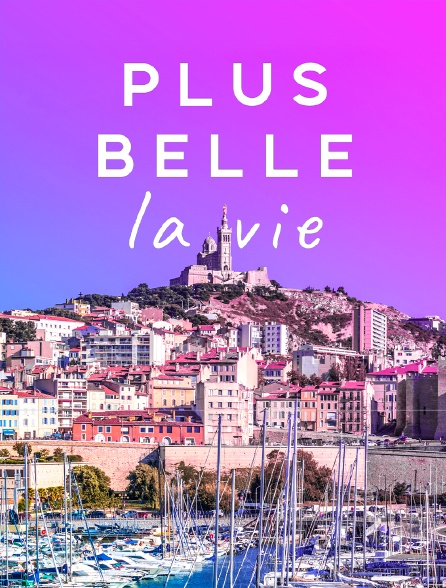 Plus belle la vie