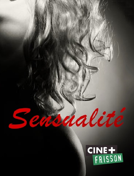 Ciné+ Frisson - Sensualité