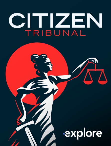 EXPLORE - Citizen Tribunal en replay