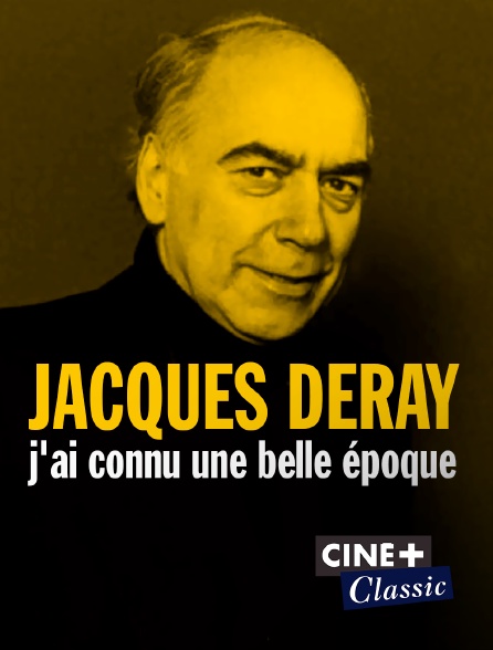 Ciné+ Classic - Jacques Deray, j'ai connu une belle époque