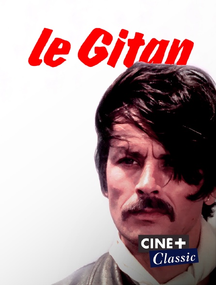 Ciné+ Classic - Le Gitan