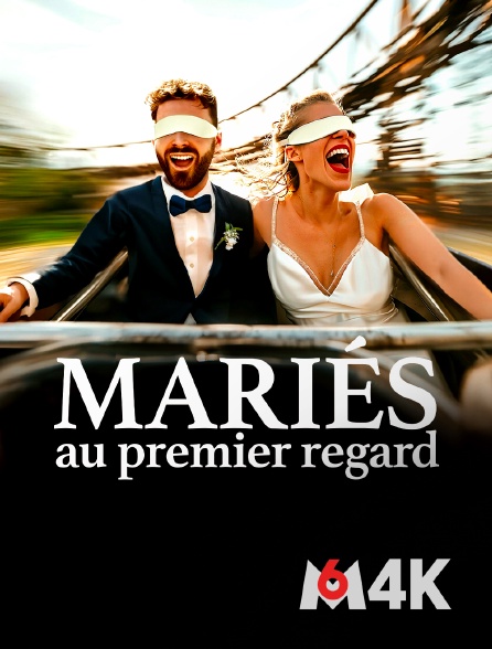 M6 4K - Mariés au premier regard