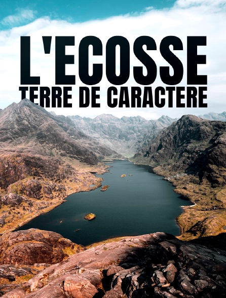 L'Ecosse, terre de caractère