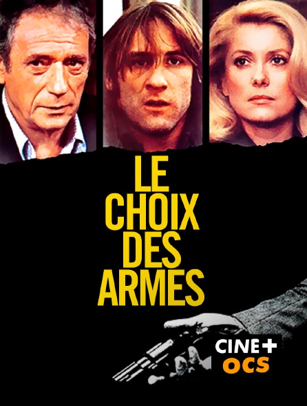 CINÉ Cinéma - Le choix des armes