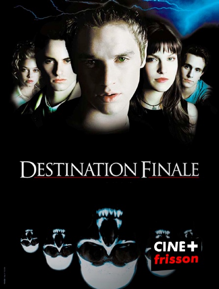 CINE+ Frisson - Destination finale
