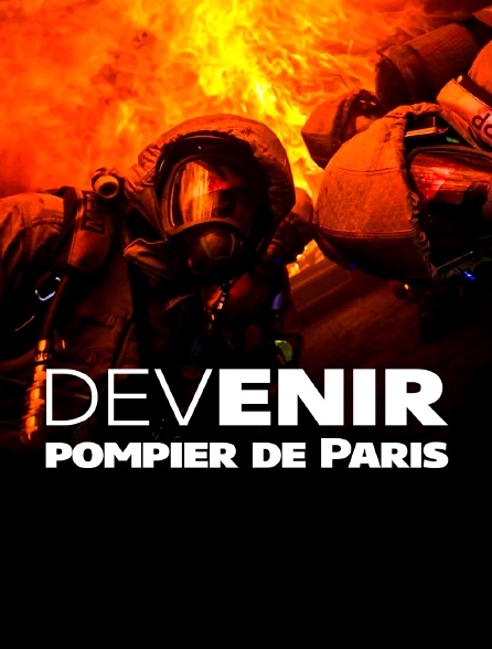 Devenir pompier de Paris
