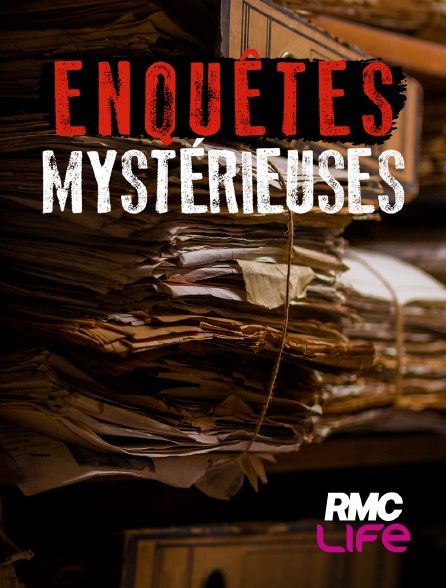 RMC Life - Enquêtes mystérieuses