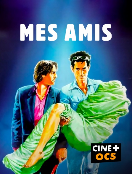 CINÉ Cinéma - Mes amis