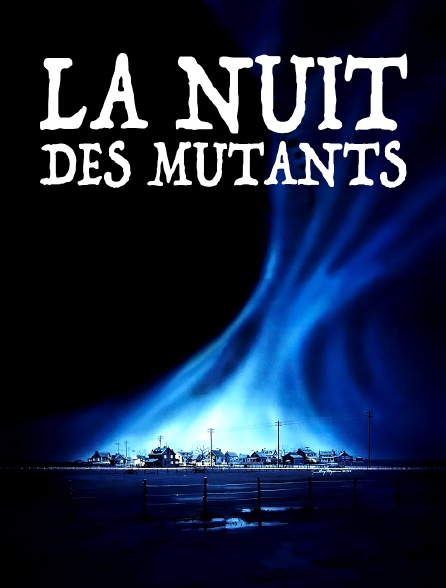 La nuit des mutants