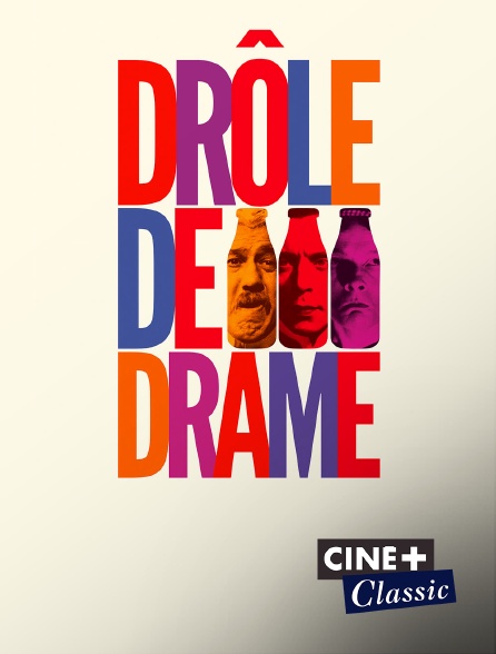 Ciné+ Classic - Drôle de drame