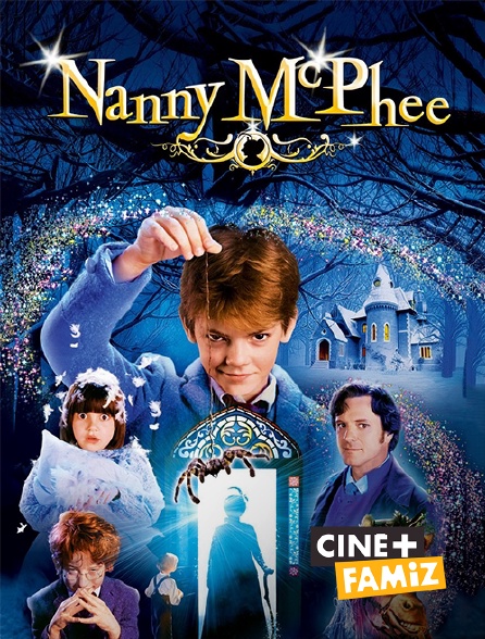 Ciné+ Famiz - Nanny McPhee en replay