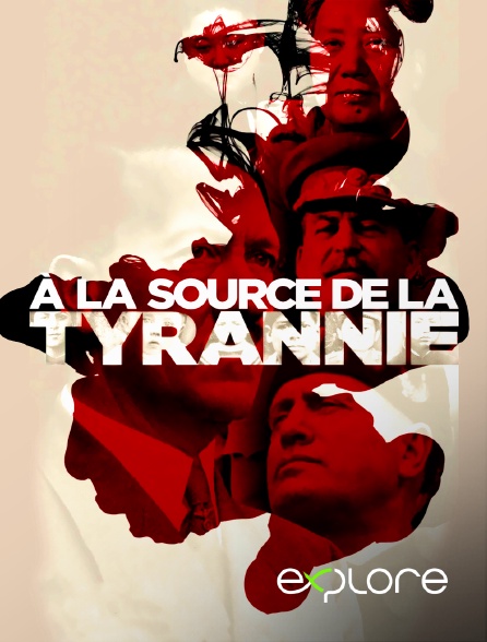 EXPLORE - A la source de la tyrannie