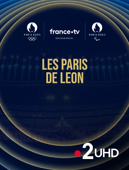 France 2 UHD - Jeux olympiques 2024 : les Paris de Léon