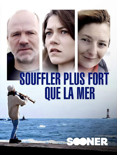 Sooner - Souffler plus fort que la mer