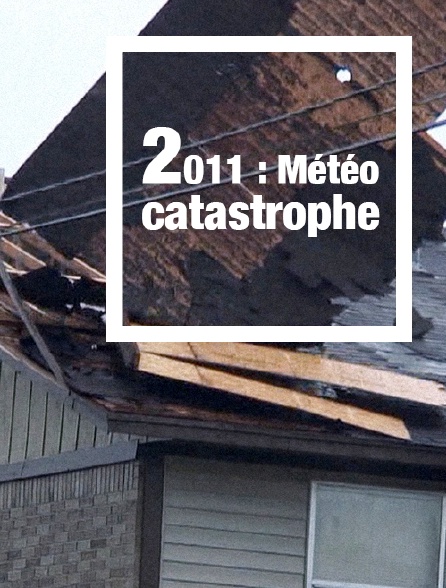 2011 : météo catastrophe