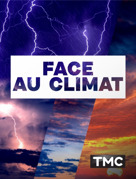 TMC - Face au climat