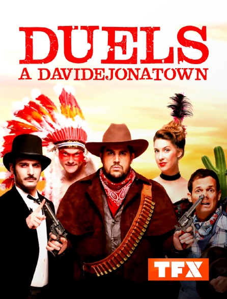 TFX - Duels à Davidéjonatown