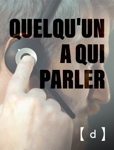 France TV Docs - Quelqu'un à qui parler